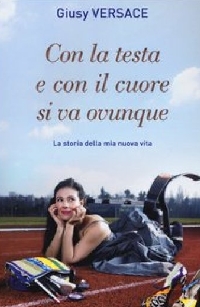Con la testa e con il cuore si va ovunque Con la testa e con il cuore si va ovunque